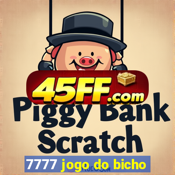 7777 jogo do bicho